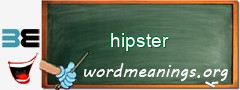 WordMeaning blackboard for hipster